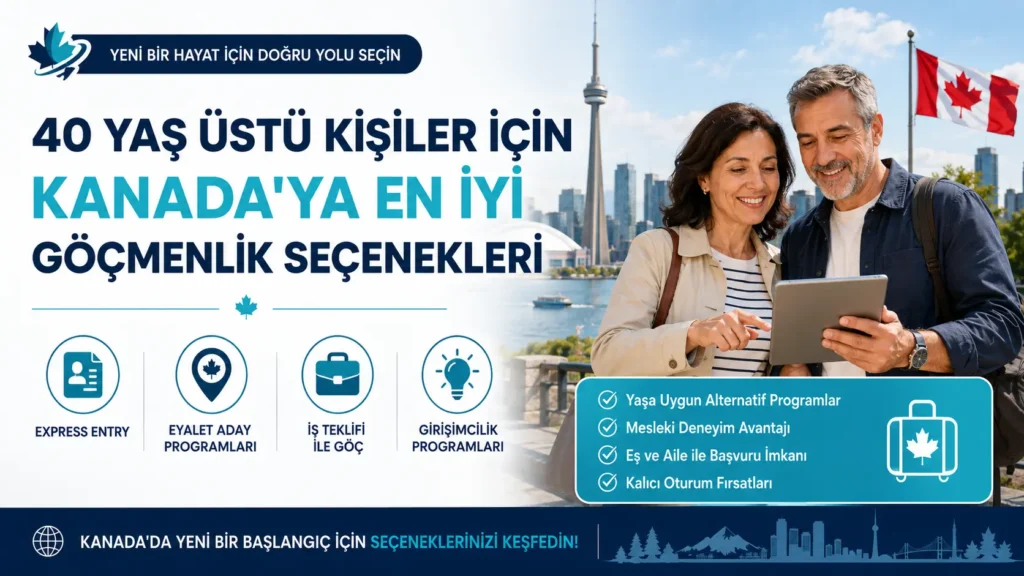 40-yaş-üstü-kişiler-için-Kanada'ya-en-iyi-göçmenlik-seçenekleri