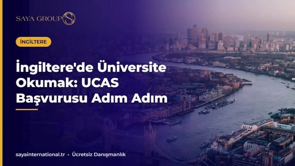 İngiltere'de üniversite okumak ve UCAS başvurusu - Saya Group