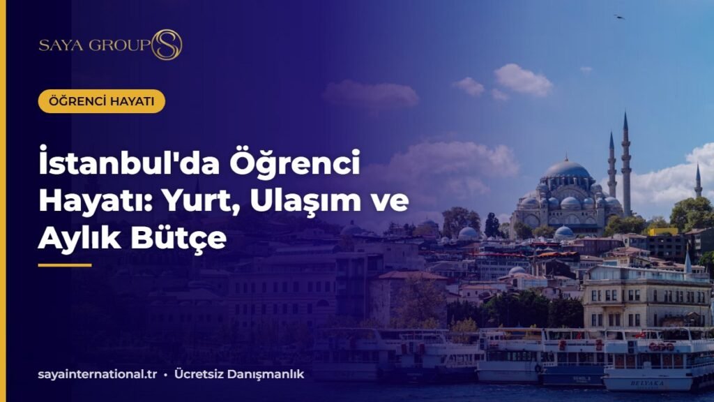 İstanbul'da öğrenci hayatı: kampüs, yurt ve şehir içi ulaşım