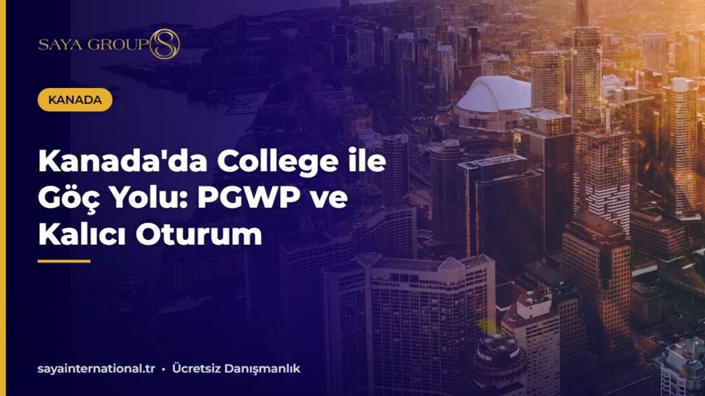 Kanada college ile göç yolu: PGWP ve kalıcı oturum
